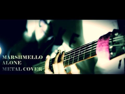 Marshmello - Alone - Djent METAL COVER By Jeje GuitarAddict