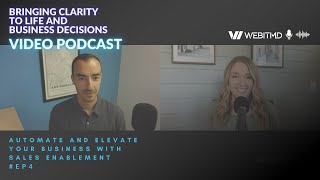 Ep 4 Automate and Elevate Business with Sales Enablement | Bringing Clarity to Life and Business