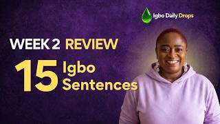 Learn 15 Igbo Sentences On-Screen | Week 2 Igbo Practice Session | Igbo Daily Drops