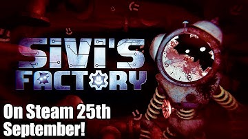 SiVi`s Factory | Trailer | Date Release — September 25th