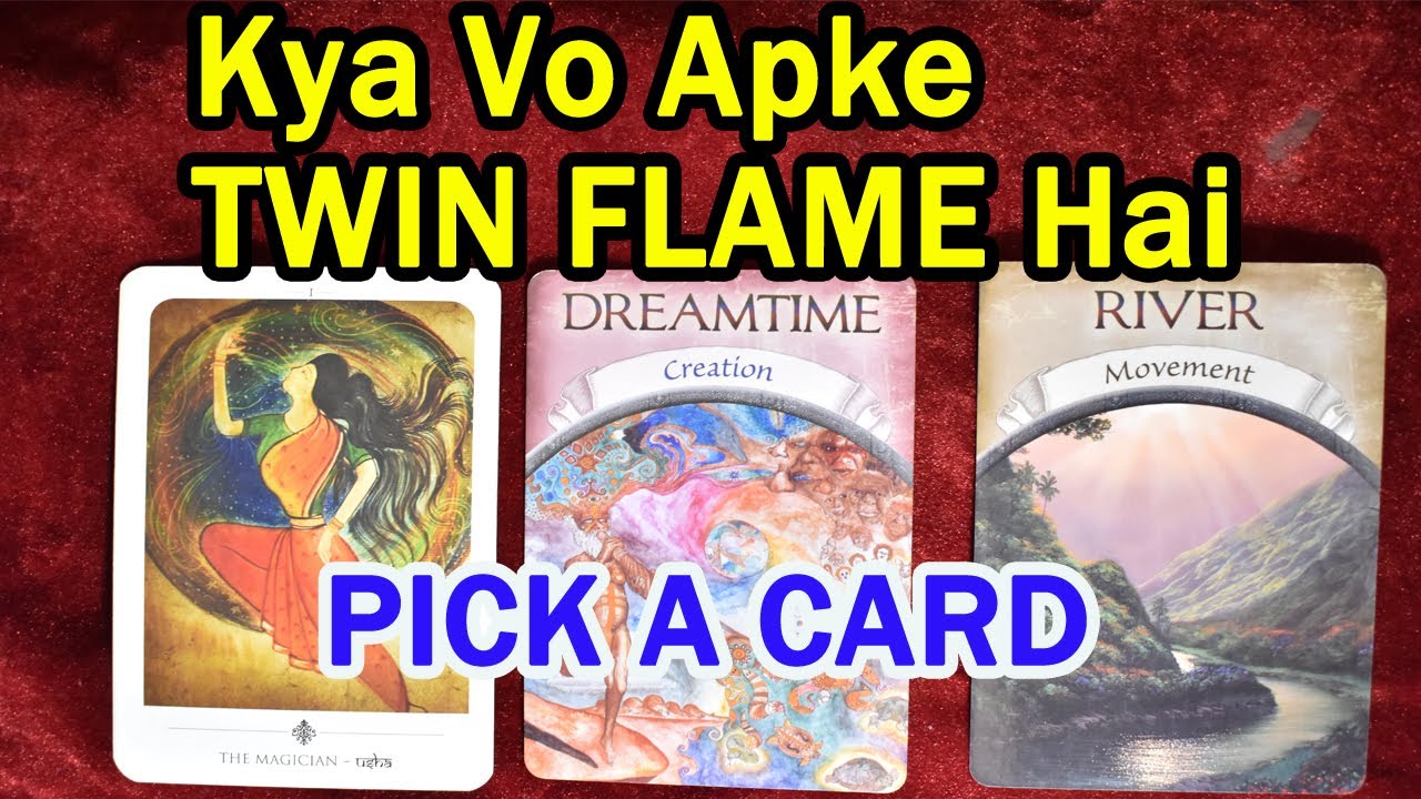 TAROT CARD READING - KYA VO APKE TWIN FLAME HAI ? PICK A CARD HINDI ...
