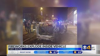 Fireworks explode inside vehicle in Fort Wayne