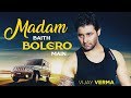 Vijay verma song  madam baith bolero main original  new haryanvi song haryanvi  parhlad phagna