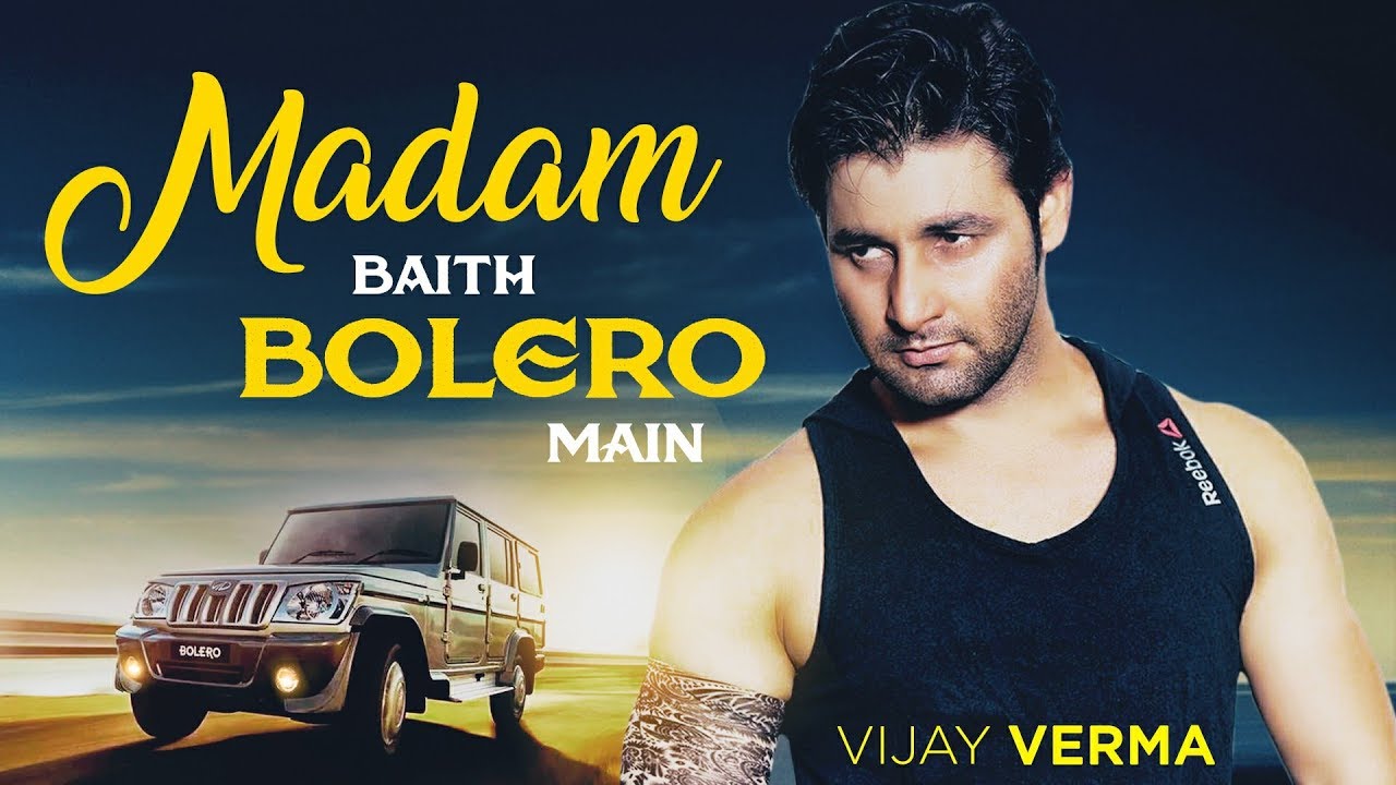 Vijay Verma Song   Madam Baith Bolero Main Original  New Haryanvi Song Haryanvi  Parhlad Phagna
