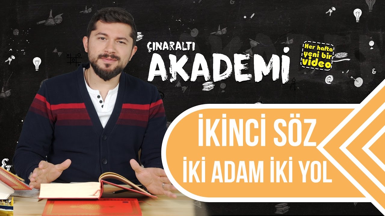 İkinci Söz - İki Adam - İki Yol / Osman Sungur Yeken