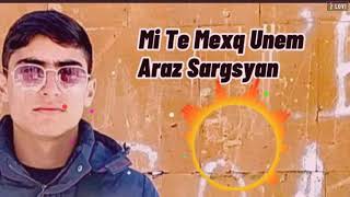 Araz Sargsyan - Mi Te Mexq Unem /COVER (ARO-ka)/