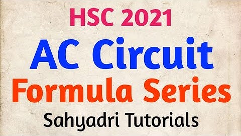 AC Circuit | Formula Series | Physics | Sahyadri Tutorials