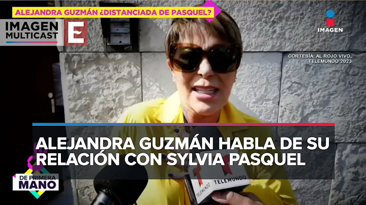 Alejandra Guzmán confirma distanciamiento con Sylvia Pasquel