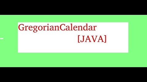 GregorianCalendar [JAVA]