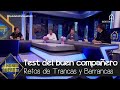 Trancas y Barrancas 'la lían' con su 'Test del buen compañero' - El Hormiguero 3.0