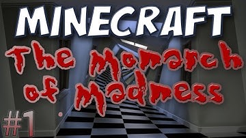 Minecraft - Monarch of Madness Part 1: A Rude Awakening