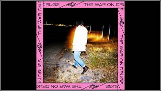 The War on Drugs - Who’s That