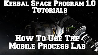 Kerbal Space Program 1.0: How To Use The Mobile Processing Lab