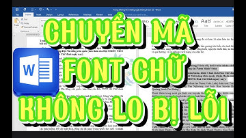 CÁCH ĐỔI FONT CHỮ KHÔNG BỊ LỖI | TIỆN LỢI | CHUYỂN MÃ WORD