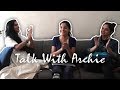ARCHANA KAVI | Talk with Archie ft. Nisha and Sonal