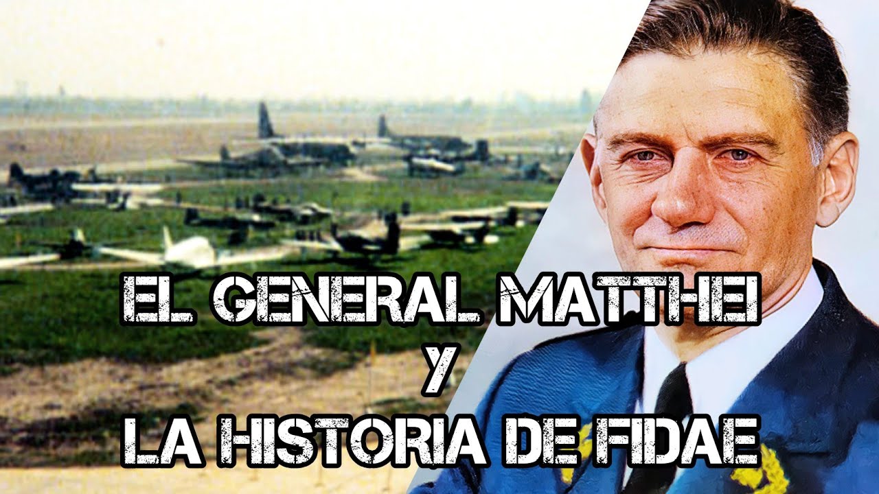 El General Matthei y la [Historia de FIDAE]