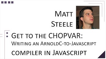 Matt Steele - Get to the CHOPVAR: Writing an ArnoldC-to-JS Compiler [ThunderPlains 2015]