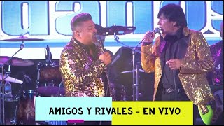 Los Bondadosos En Vivo 2022   Amigos Y Rivales