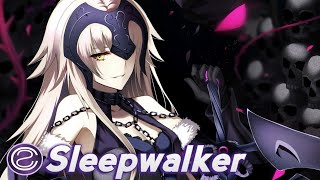 Nightcore Sleepwalker - Ava Max