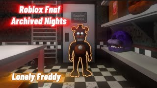 Roblox Fnaf Archived Nights-Lonely Freddy