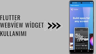 Flutter webview widget Kullanımı