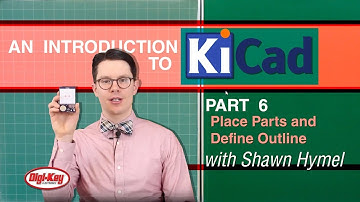 An Intro to KiCad – Part 6: Place Parts and Define Outline | DigiKey