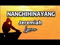 Nanghihinayang - Jeremiah (Lyrics)