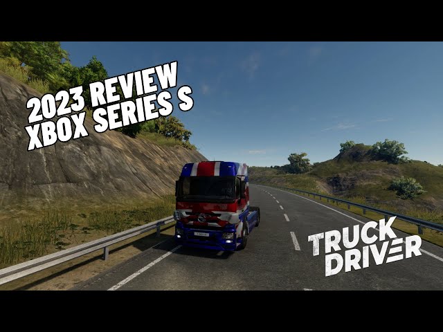 TRUCK DRIVER 2023 REVIEW  XBOX SERIES S #truckdriver #xboxseriess
