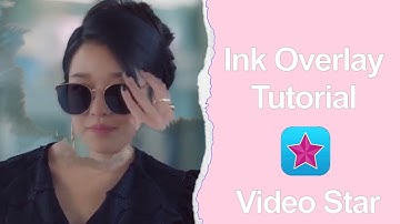 Ink Overlay | Videostar Tutorial