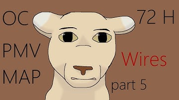 ° Wires 72h OC PMV MAP - Part 5 for Jay Wolves °