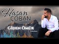 Hasan Çoban Giden Ömür Uzun Hava Hasan Çoban Giden Ömür Uzun Hava
