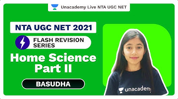 NTA UGC NET 2021|Flash Revision Series: Home Science Part II|Basudha|Unacademy Live