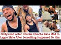 NollyWood Actor Charles Okocha Runs Màd In Lagos State After Something Happened To Him 