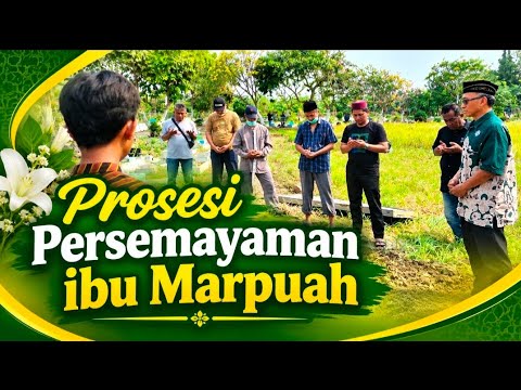 Prosesi Persemayaman ibu Marpuah
