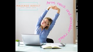Arm, neck and shoulder relief