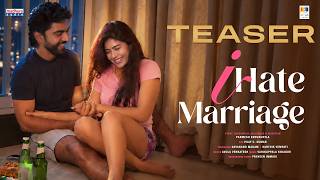 I Hate Marriage - Teaser | Parmesh Renukuntla | Sugi Vijay, Zupsy Bhadra | Vijay C Kumar
