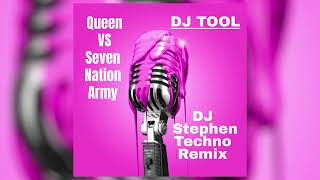 Queen (Ay Oh !) Vs Seven Nation Army (DJ Stephen Live Transition/Techno Remix) [DJ TOOL]