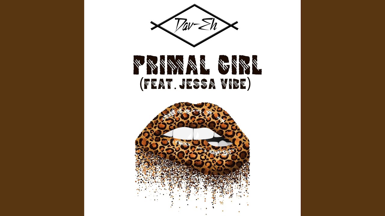 在 YouTube 上观看 Primal Girl (feat. Jessa Vibe) (Radio Edit) 在 YouTube 上观看 Primal Girl (feat. Jessa Vibe) (Radio Edit)