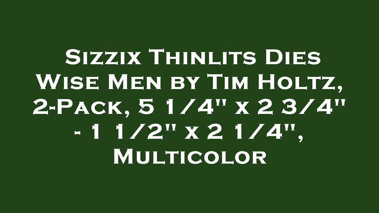 Sizzix Thinlits Dies Wise Men by Tim Holtz, 2-Pack, 5 1/4" x 2 3/4" - 1 1/2" x 2 1/4", Multic Review