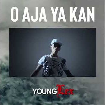 Young lex O AJA YA KAN