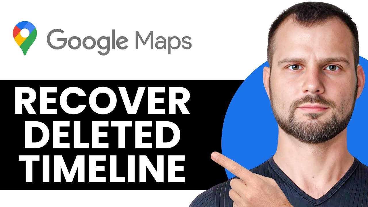 How To Recover Deleted Timeline On Google Maps 2025 Check Location how-to-recover-deleted-timeline-on-google-maps-2025-check-location