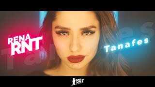 Rena Rnt - Tanafes (official clip)