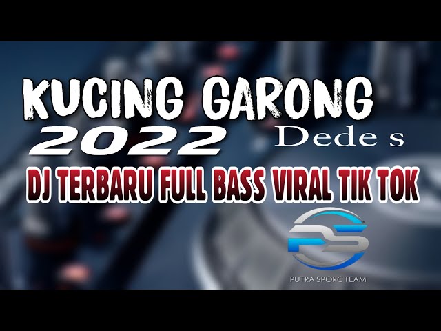 DJ KUCING GARONG | Dede s - Kucing Garong Full Bass Remix Terbaru 2022 lagu Tarling Terbaru class=