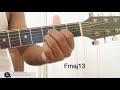 C, G, Fmaj13, Em7, Am (Do, Sol, Famaj13, Mi7, La m) Beautiful Chords melody.