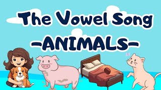 The Vowel A I U E O with Animals Song abcd animals animalsounds