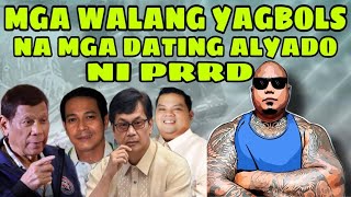 MGA DATING AMUYONG NI PRRD MGA WLANG YAGBOLS