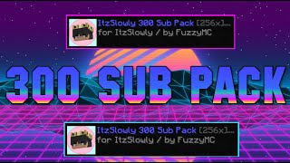 300 Subscriber Pack Release Showcase!