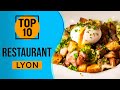 Top 10 best restaurants in lyon france