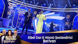 Sibel Can & Hüsnü Şenlendirici - Berivan Resimi