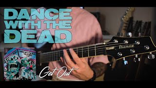 DANCE WITH THE DEAD -Get Out Guitar cover